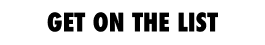 Button – Get on the List