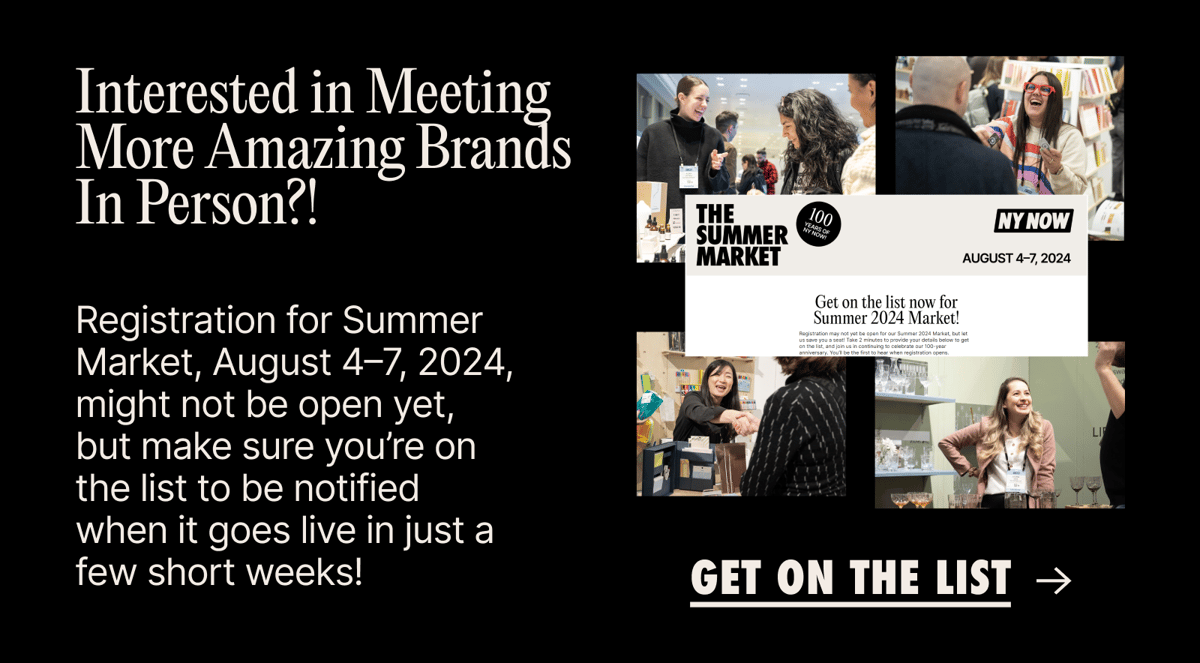 Get on the list for Summer Market, August 4-7, 2024
