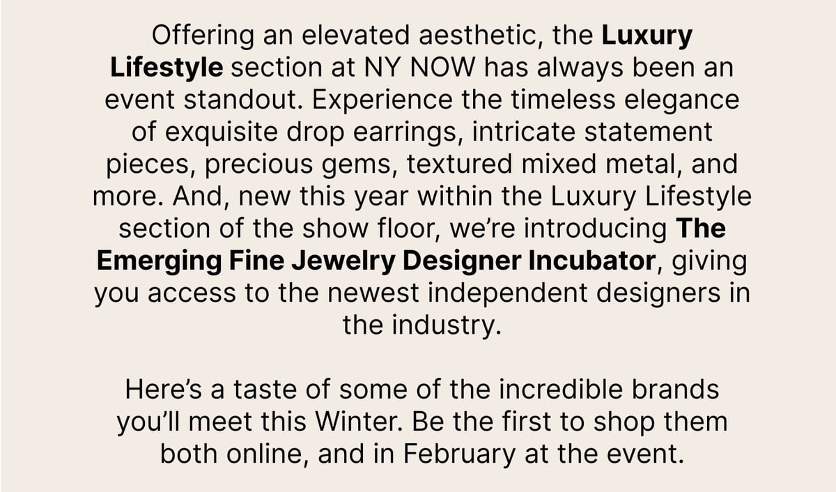 Here's a taste of the incredible brands you'll meet this Winter.