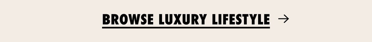 Browse Luxury Lifestyle